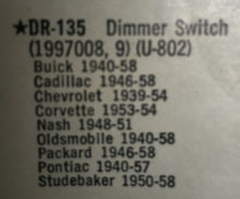 Charger l'image dans la galerie, DR-135 NORS dimmer switch Repl. U-802 1997008,9 Buick Cadillac Chevrolet Corvette Oldsmobile Packard Pontiac Studebaker 1940 41 42 46 47 48 49 50 51 52 53 54 55 56 57 58 38$ shipping include
