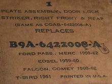 Load image into Gallery viewer, Fomoco front rear door striker R & L set B9A/COAB - 6422008-A & 9-A Ford TBird Mercury Edsel 59 60 61 62 Shipping include