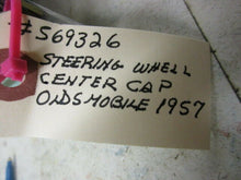 Charger l'image dans la galerie, GM 57 Oldsmobile steering wheel center car 569326 56 57 58 59   Shipping include
